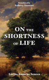 On the Shortness of Life - Lucius Annaeus Seneca - 9788793494022