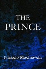 The Prince Niccolo Machiavelli - Niccolo Machiavelli - 9788793494039