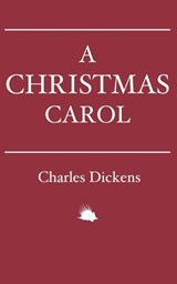 A Christmas Carol: In Prose. Being a Ghost Story of Christmas. - DICKENS,  Charles - 9788793494121