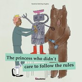 The princess who didn´t care to follow the rules