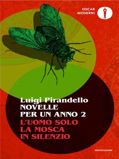Novelle per un anno: L'uomo solo, La mosca, In silenzio. Vol. 2, Luigi Pirandello - Paperback - 9788804804475