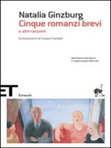 Cinque romanzi brevi e altri racconti - Natalia Ginzburg - 9788806176808