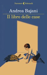Il libro delle case - BAJANI,  Andrea - 9788807034336