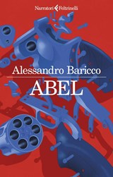 Abel - Baricco, Alessandro - 9788807035647