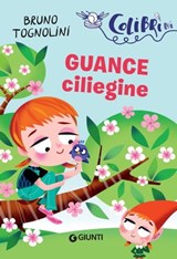 Guance ciliegine - Bruno Tognolini - 9788809874770