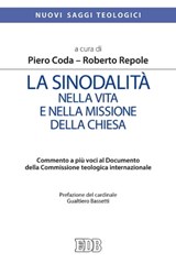 La Sinodalità nella vita e nella missione della Chiesa - Piero Coda ; Roberto Repole ; Gualtiero Bassetti - 9788810975312