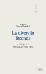 La diversità feconda - Simone Morandini ; Claudio Monge ; Enzo Pace - 9788810976999