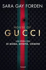 House of Gucci - Sara Gay Forden - 9788811004349