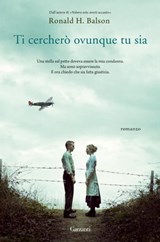 Ti cercherò ovunque tu sia - Ronald H. Balson - 9788811006565