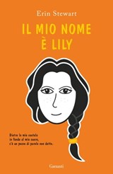 Il mio nome è Lily - Erin Stewart - 9788811011293