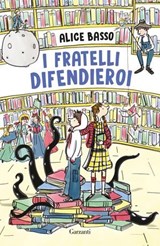 I fratelli difendieroi - Alice Basso - 9788811015451