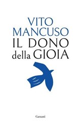 Il dono della gioia - Vito Mancuso - 9788811016472
