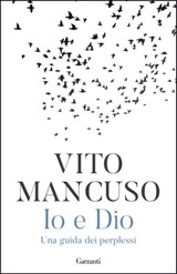 Io e Dio - Vito Mancuso - 9788811133162