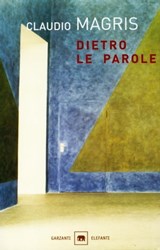 Dietro le parole - Claudio Magris - 9788811141945