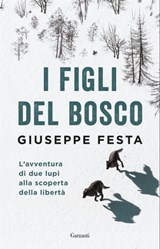I figli del bosco - Giuseppe Festa - 9788811606574