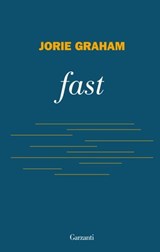 fast - Edizione italiana - Jorie Graham - 9788811812296