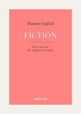 Fiction - Daniele Giglioli - 9788812009732