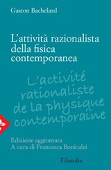 L'attività razionalista nella fisica contemporanea - Gaston Bachelard - 9788816802421