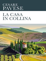 La casa in collina - Cesare Pavese - 9788818036664