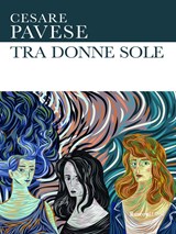 Tra donne sole - Pavese, Cesare - 9788818036732
