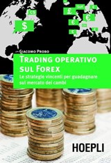 Trading operativo sul Forex - Giacomo Probo - 9788820360160