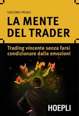 La mente del trader - Giacomo Probo - 9788820364038