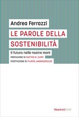 Le parole della sostenibilità - Andrea Ferrazzi - 9788821128899