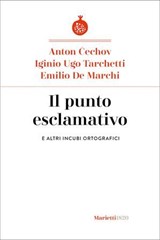 Il punto esclamativo - Anton Cechov ; Iginio Ugo Tarchetti ; Emilio De Marchi - 9788821193514