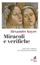 Miracoli e verifiche - Alexandre Koyré - 9788821196034