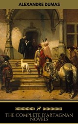 Alexandre Dumas: The Complete D'Artagnan Novels (Golden Deer Classics) - Alexandre Dumas ; Golden Deer Classics - 9788822853424