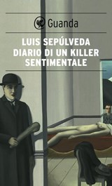 Diario di un killer sentimentale - Luis Sepúlveda - 9788823500846