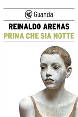 Prima che sia notte - Reinaldo Arenas - 9788823516625