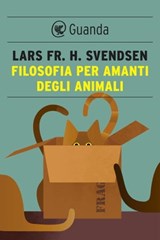 Filosofia per amanti degli animali - Lars Fr. H. Svendsen - 9788823526778