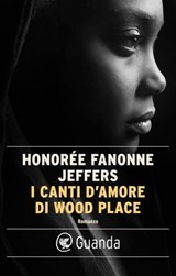 I canti d'amore di Wood Place - Honorée Fanonne Jeffers - 9788823532441
