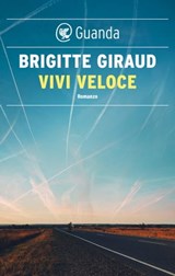 Vivi veloce - Brigitte Giraud - 9788823533424
