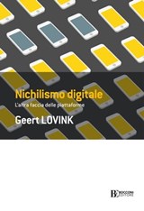 Nichilismo digitale - Geert Lovink - 9788823817012
