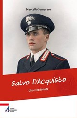 Salvo D'Acquisto, una vita donata - Marcello Semeraro - 9788825060737