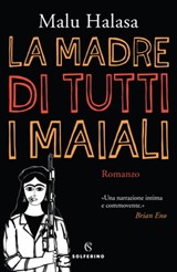 La madre di tutti i maiali - Malu Halasa - 9788828201359