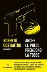 Anche le pulci prendono la tosse - Roberto Costantini - 9788828205333