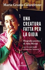 Una creatura fatta per la gioia - Maria Grazia Calandrone - 9788828208518