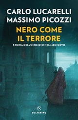 Nero come il terrore - Carlo Lucarelli ; Massimo Picozzi - 9788828213789