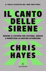 Il canto delle sirene - Chris Hayes - 9788828217824