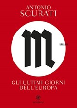 M. Gli ultimi giorni dell'Europa - Antonio Scurati - 9788830104969