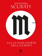 M. Gli ultimi giorni dell'Europa - Scurati, Antonio - 9788830110243