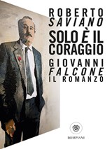 Solo è il coraggio - Roberto Saviano - 9788830110700