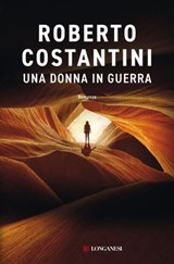 Una donna in guerra - Roberto Costantini - 9788830457720