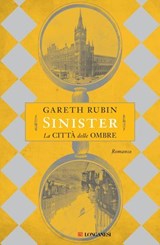 Sinister. La città delle ombre - Gareth Rubin - 9788830463059