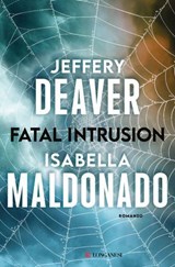 Fatal Intrusion - Jeffery Deaver ; Isabella Maldonado - 9788830463929