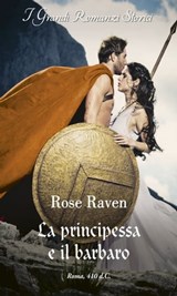 La principessa e il barbaro - Rose Raven - 9788830540033