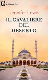 Il cavaliere del deserto (eLit) - Jennifer Lewis - 9788830541856